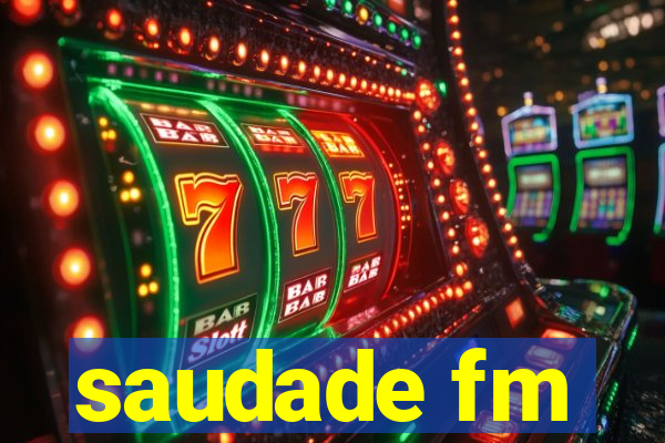 saudade fm